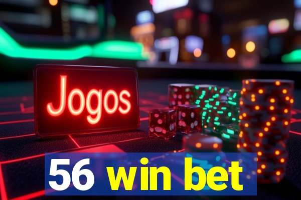 56 win bet